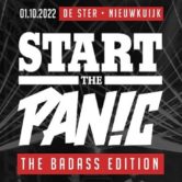 START THE PANIC – THE BAD-ASS EDITION [zaterdag 1 oktober 2022] De Ster, Nieuwkuijk